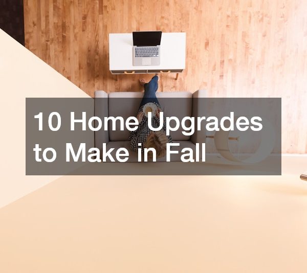 10 Home Upgrades to Make in Fall